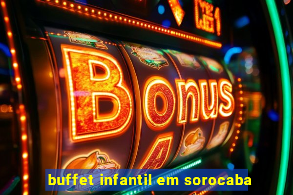 buffet infantil em sorocaba